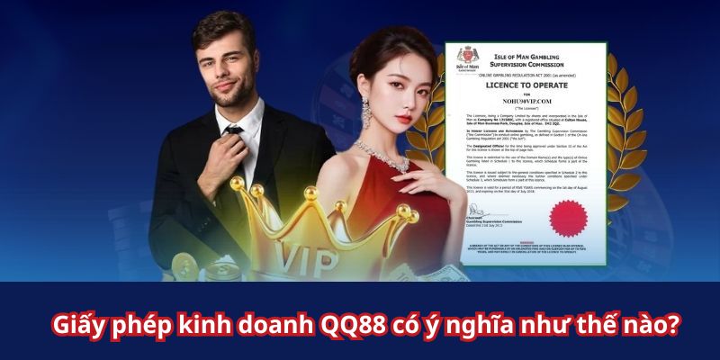 Thông tin chung về giấy phép hoạt động của nhà cái QQ88