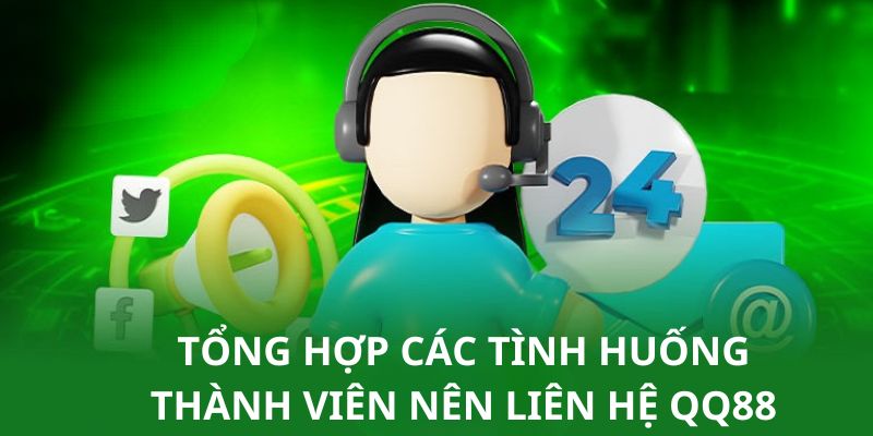 Một vài trường hợp người chơi buộc phải liên hệ QQ88